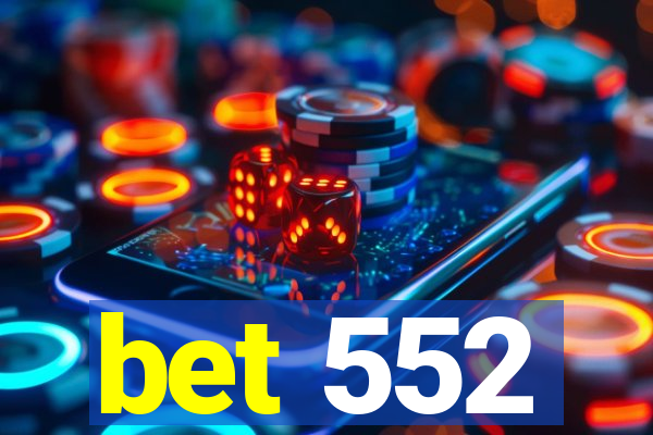 bet 552